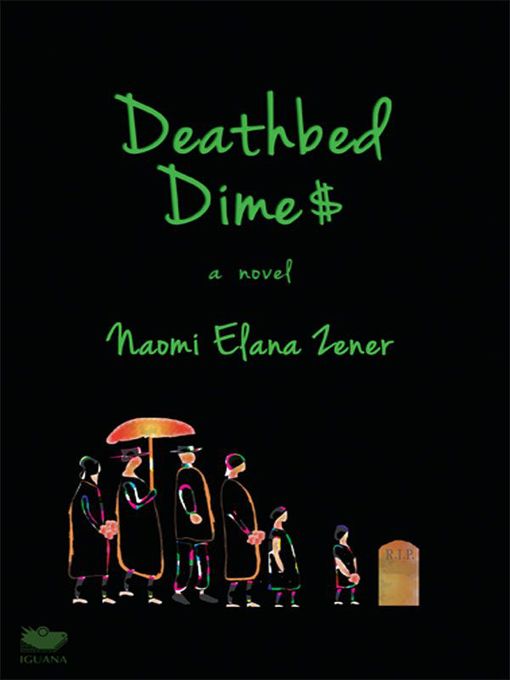 Title details for Deathbed Dimes by Naomi Elana Zener - Available